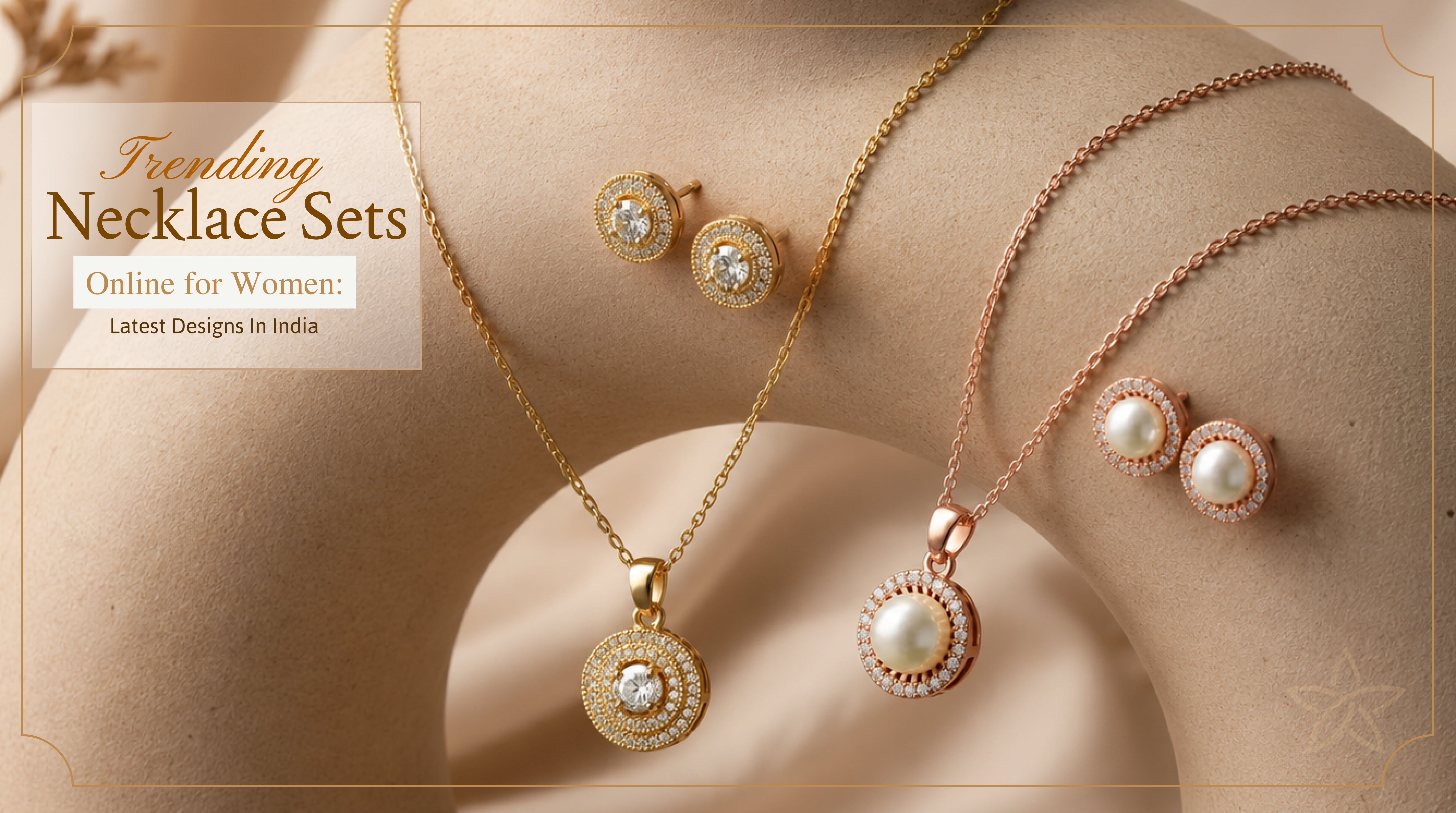 Trending Necklace Sets Online for Women: Latest Designs in India